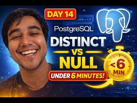 PostgreSQL DISTINCT vs NULL Explained in Under 6 Minutes | Day 14 SQL Series