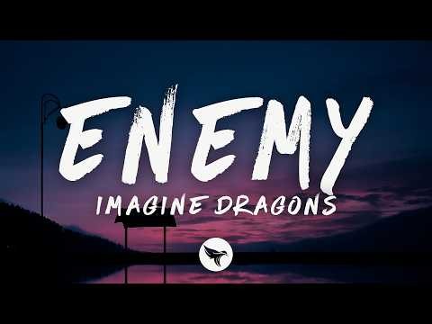 Everybody Wants To Be My Enemy — Imagine Dragons & JID - Enemy (Lyrics)