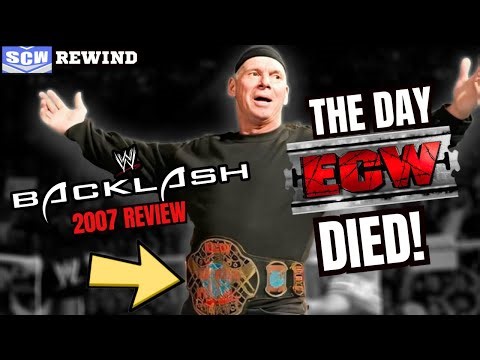 The Day ECW DIED! Vince McMahon Wins ECW World Championship! WWE Backlash 2007 Retro REVIEW!
