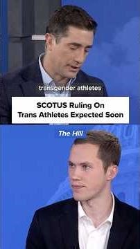 Supreme Court ruling on transgender athletes to drop soon