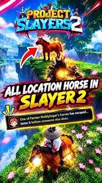 ALL HORSE LOCATION IN SLAYER 2!?