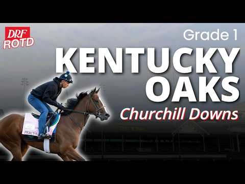 2026 Kentucky Oaks Full-Field Preview 🌸 DRF Friday ROTD for May 1, 2026