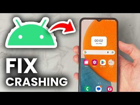 How To Fix Apps Crashing On Android - Full Guide