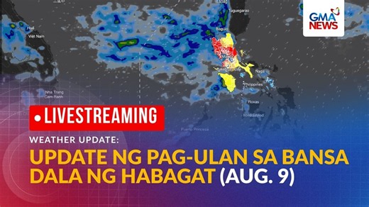 LIVE - Real-time update sa lagay ng panahon sa bansa dulot ng Habagat (Aug... - Replay | GMA News
