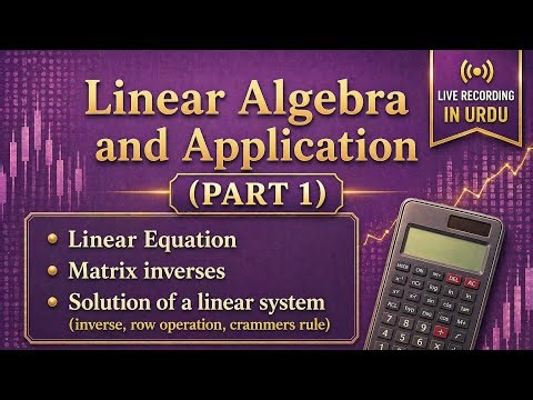 🌿(PART 1) Linear Algebra Made Easy | Linear Equations, Matrix Inverse & System Solutions🌿