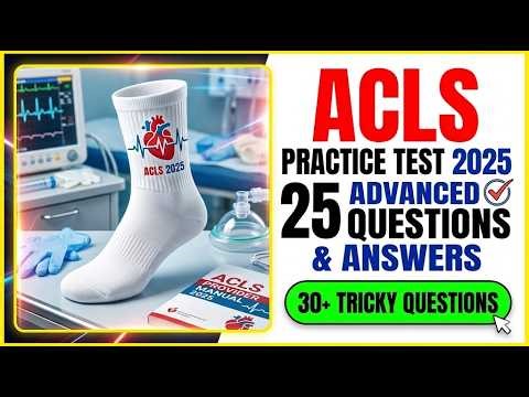 2026 ACLS Practice Test: 25 Vital Questions and Answers to Help You Pass Your Exam