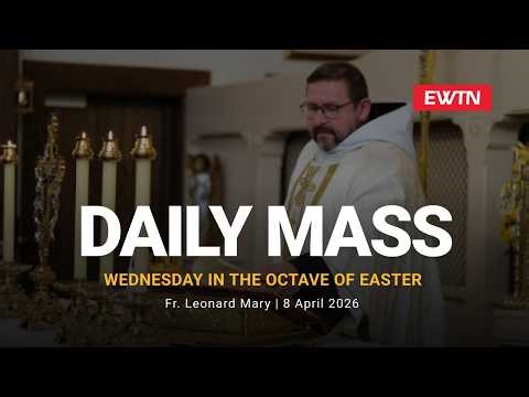 Catholic Daily Mass - Daily TV Mass - April 8, 2026