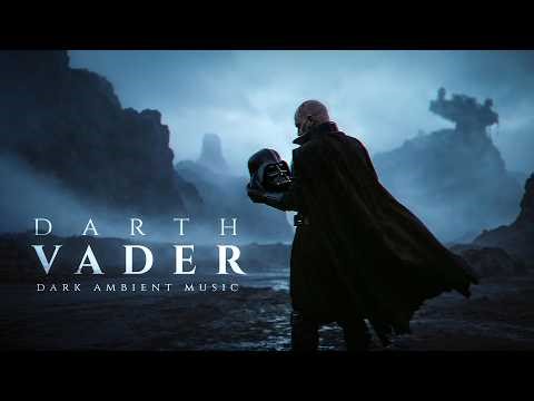 Darth Vader: Behind the Mask - A Dark Atmospheric Ambient Journey - Music Inspired by Star Wars