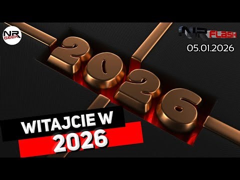 Witajcie w 2026 - NRFlash (05.01.2026)