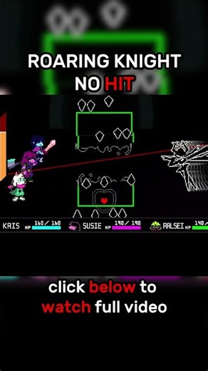no hit roaring knight pt. 1 #deltarune