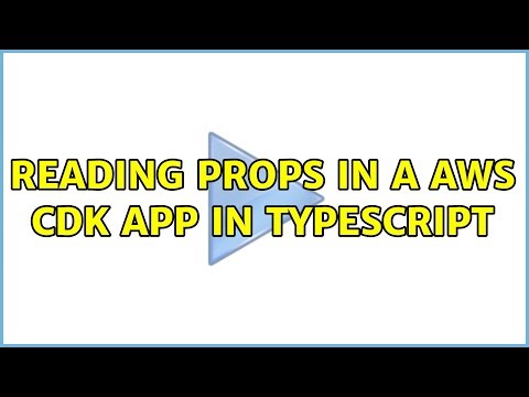 Reading props in a AWS CDK app in Typescript