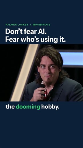 Palmer Luckey: Don't Fear AI. Fear Who's Using It.