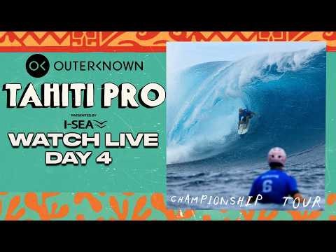 🔴 LIVE - Outerknown Tahiti Pro presented by I-SEA 2026 - Day 4 - Championship Tour