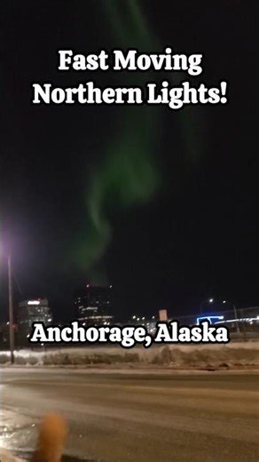 Strong Northern Lights Alaska's Biggest City! They Move So Fast!