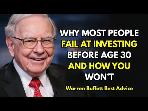 Warren Buffett ! Why Most People Fail at Investing Before Age 30 — And How You Won’t