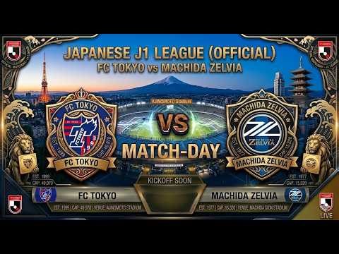 FC Tokyo vs Machida Zelvia | Watchalong & Live Score | Japanese J1 League