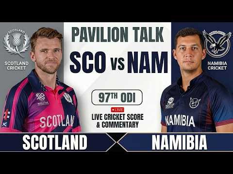 Live: Scotland vs Namibia | 97th ODI Match - CWC League | NAM vs SCO Live Score & Commentary