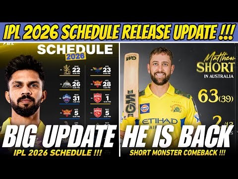 IPL 2026 Schedule Release Big Update 🤯 Mathew Short CSK Comeback ! 