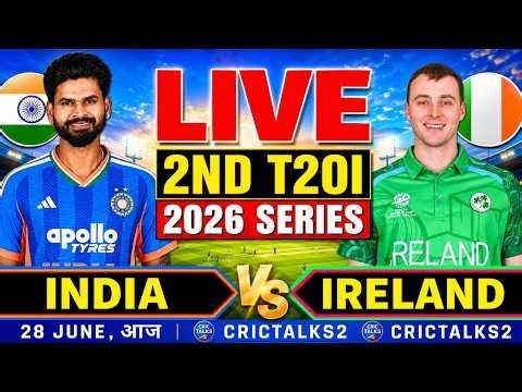 🔴 Live: India vs Ireland, 2nd T20I | 2026 Series | Cricket Match Today Score & Commentary
