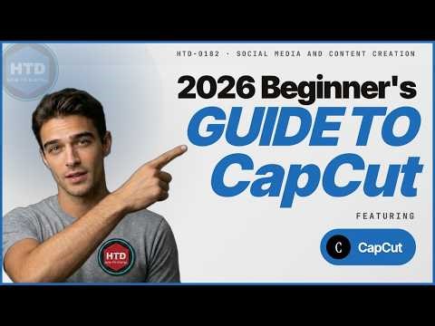 How to Use CapCut: Complete Beginner's Guide 2026