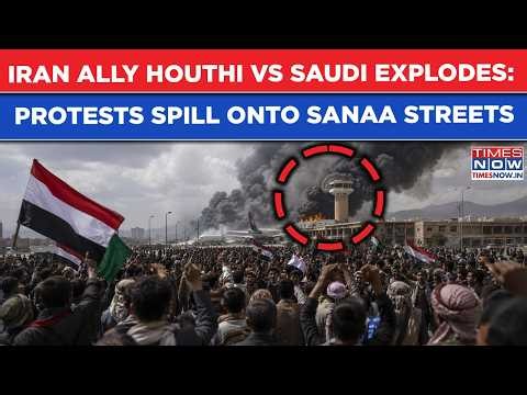 Iran Ally Houthi Vs Saudi Explodes: Protests Spill Onto Streets After Yemen Army Bombs Sanaa Airport