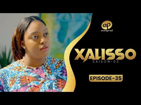 XALISSO - Saison 2 - Episode 35 **VOSTFR**