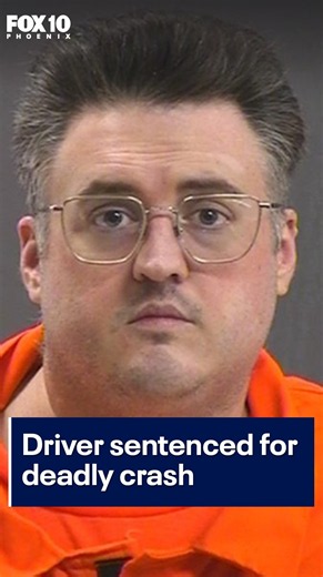 Driver sentenced for causing deadly Gilbert crash | FOX 10 Phoenix