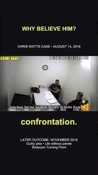 Detective Asks Chris Watts: Why Should I Believe You?