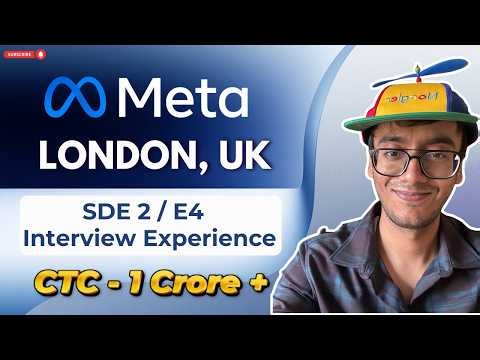 Meta London SDE2 Interview Experience | +1 Crore CTC | Tips & Preparation Materials | Rejected Offer