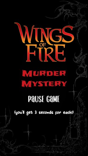 Wings of Fire ✨ Murder Mystery ✨ Pause Game! 🔪 | Interactive edit! | #wingsoffire #wof #pausegame