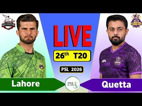 PSL Live: Lahore vs Quetta 26th T20 Live Match Today | LQ vs QG Live Score & Commentary