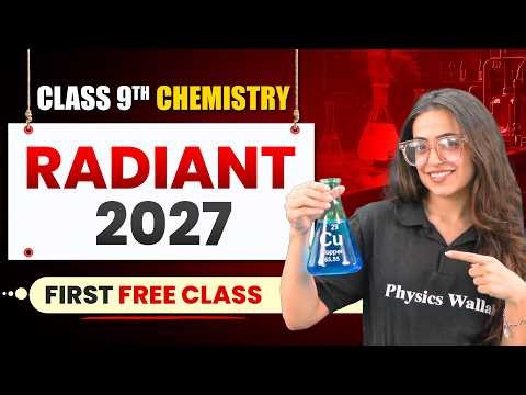 RADIANT 2027 | 1st Chemistry Class FREE | ICSE Class 9th Chemistry | Board Exam 2027🔥