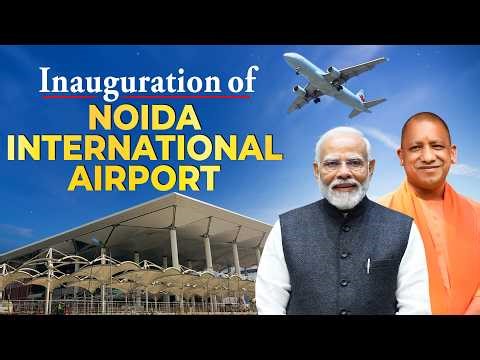 LIVE: PM Modi Inaugurates Noida International Airport Phase 1 | CM Yogi | Jewar Airport | India
