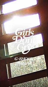 Girls Don’t Cry × G-SHOCK & BABY-G