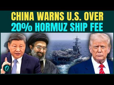 China WARNS U.S. Over 20% Hormuz Fee, Beijing DEMANDS Strait Stay OPEN Or Face War Support To Ira