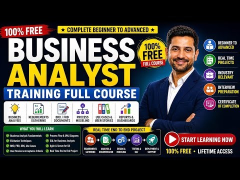 Business Analyst Full Course | Beginner to Advanced | 100 % FREE Training 