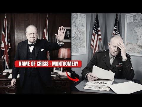What Churchill Said When Eisenhower Wanted to Fire Montgomery?