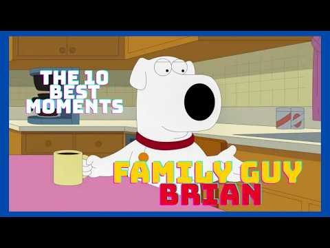 The 10 Best of Family Guy Brian Moments