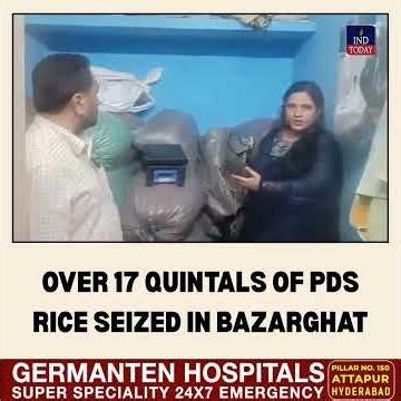 PDS Rice Seized in Bazarghat Raid! 17 Quintals Recovered