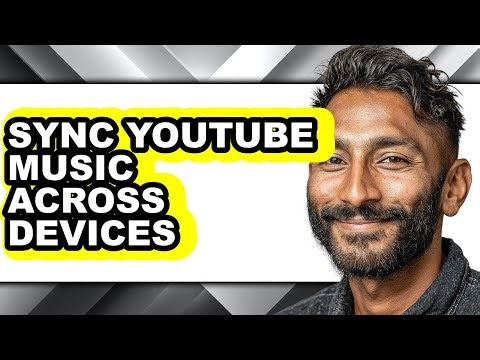 How to Sync Youtube Music Across Devices - Step by Step