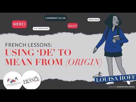 Quick French Fix 65 | How to Use “De” in French | Talking About Origin
