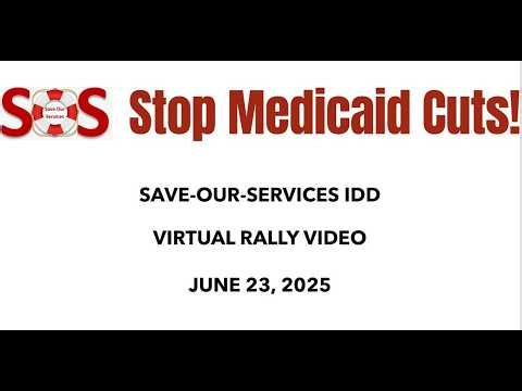 SOS IDD Virtual Medicaid Rally 6 23 25