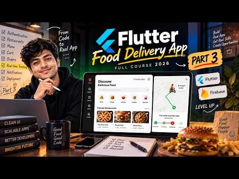 Flutter Food Delivery App | Build a Real-World App with Firebase | Full Course 2026 | Part 3