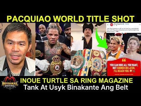 Pacquiao World Title Fight | The Ring PINOST Si Inoue Turtle At Casimero | Usyk At Tank Vacate Belt
