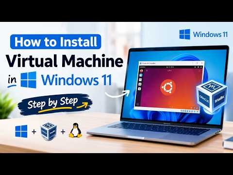 How to Install a Virtual Machine on Windows 11 | Step by Step Tutorial