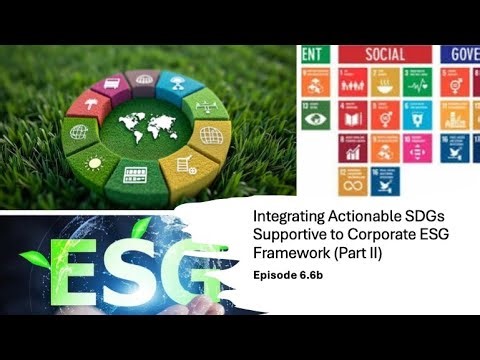 The Future of Corporate Sustainability ESG & SDGs in Action Part II 6.6b