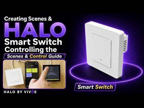 Creating Scenes and controlling the HALO by VIVÖE Smart Switch
