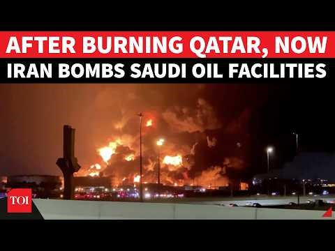 Furious Iran Bombards Saudi Oil Refineries In Retaliation For Israel-US Gas Facility Attack