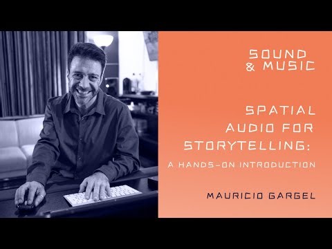 Spatial Audio for Storytelling: A Hands-On Introduction