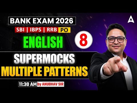 Bank Exams 2026 English Preparation | Solve Multiple Pattern Supermock Live #8 | By Anubhav Sir